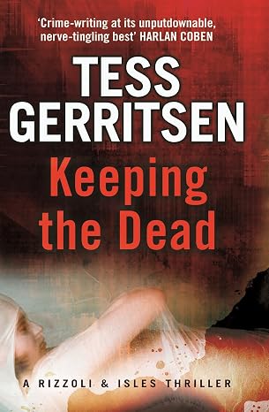 KEEPING THE DEAD (B) |  Tess Gerritsen |  Kharidobechobooks