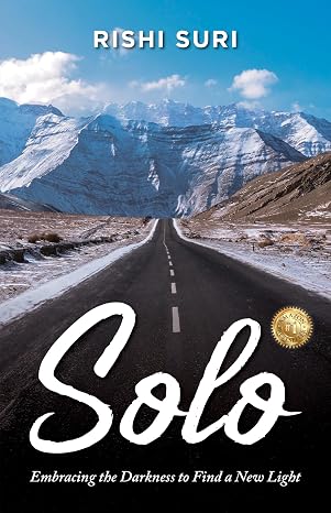 #Solo - Embracing the Darkness to Find a New Light  |  Rishi Suri  |  Kharidobechobooks