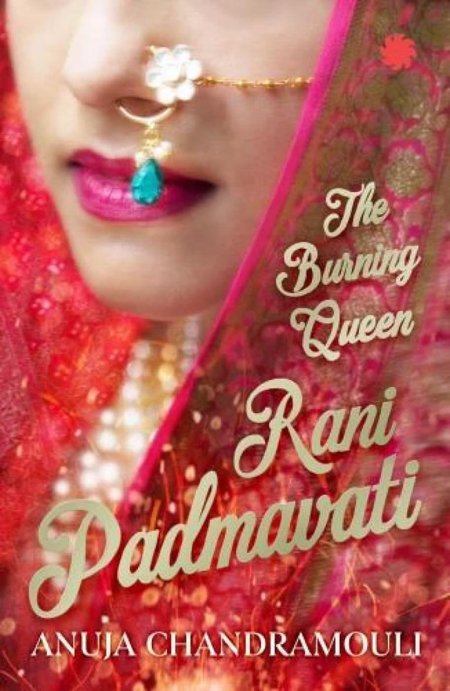 Rani Padmavati: The Burning Queen | Anuja Chandramouli | KharidobechoBooks