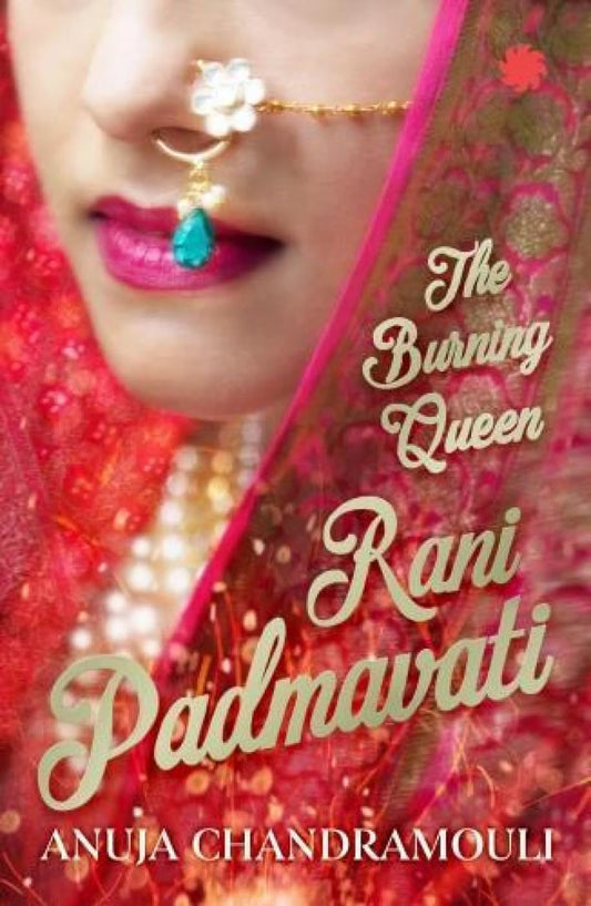 Rani Padmavati: The Burning Queen | Anuja Chandramouli | KharidobechoBooks