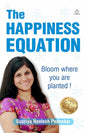 The Happiness Equation - Bloom where you are planted | Supriya Neelesh Pednekar