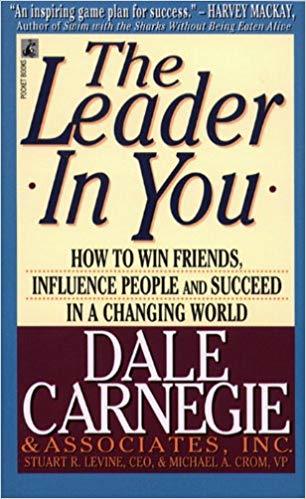 The Leader in You | Dale Carnegie &  Stuart R. Levine  &  Michael A. Crom  | Kharidobechobooks