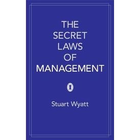 The Secret Laws of Management | Stuart Wyatt |  Kharidobechobooks