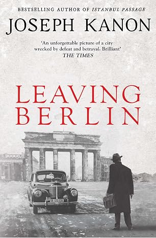 Leaving Berlin | Joseph Kanon |  Kharidobechobooks