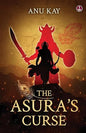 The Asura's Curse |  Anu Kay | Kharidobechobooks
