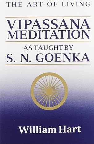 The Art of Living: Vipassana Meditation |  William Hart  |  Kharidobechobooks