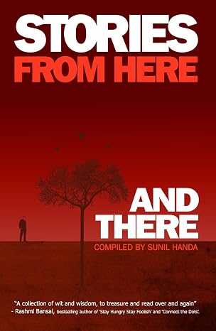 Stories from Here and There | SUNIL HANDA |  Kharidobechobooks