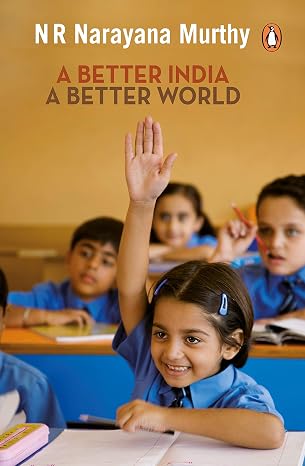 Better India: A Better World |  N R Narayana MURTHY |  Kharidobechobooks