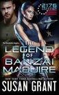 The Legend of Banzai Maguire (2176 Series, Book 1) |  Susan Grant  |  Kharidobechobooks
