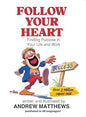 Follow Your Heart: Finding Purpose In Your Life And Your Work | Andrew Matthews  |  Kharidobechobooks