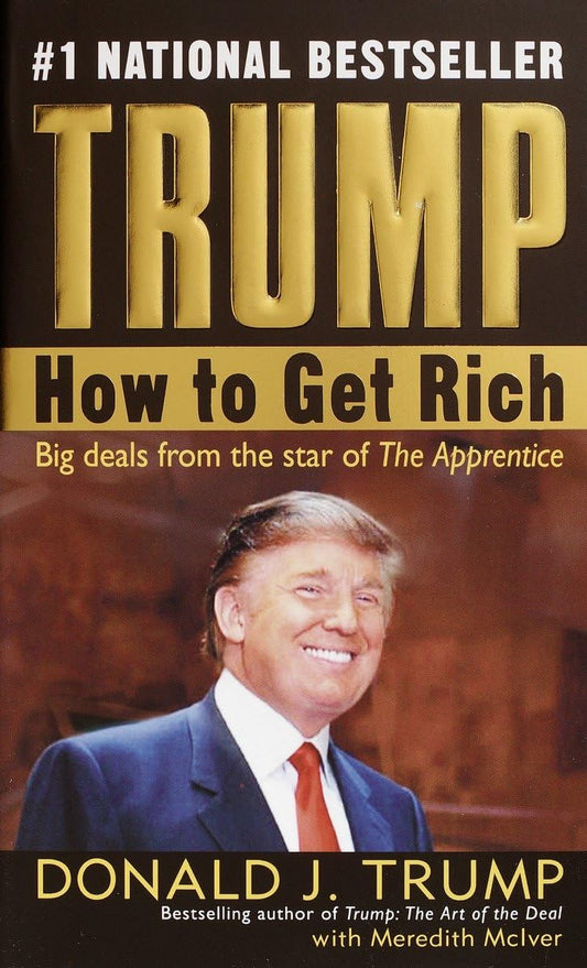 Trump: How to Get Rich | Donald J. Trump  |  Meredith McIver  | kharidobechobooks