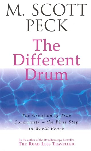 The Different Drum: Community-making and peace  |  M. Scott Peck | Kharidobechobooks