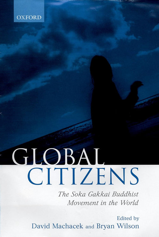 Global Citizens: The Soka Gakkai Buddhist Movement in the World | David Machacek, Bryan (HARD COVER) Wilson