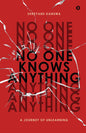 No One Knows Anything: A Journey of unlearning | Shreyans Kanswa | KharidobechoBooks