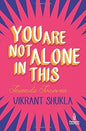 You Are Not Alone in This | Vikrant Shukla | Kharidobechobooks