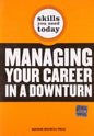Managing Your Career in a Downturn (Skills You Need Today) |  Harvard Business School Press | kharidobechobooks