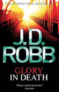 Glory in Death. J.D. Robb |  J . D  Robb  |  Kharidobechobooks