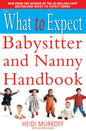 The What to Expect Babysitter and Nanny Handbook (What to Expect S) | Heidi Murkoff | KharidobechoBooks