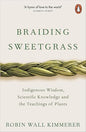Braiding Sweetgrass Indigenous Wisdom, Scientific Knowledge and the Teachings of Plants /anglais | WALL KIMMERMER ROBIN  |  Kharidobechobooks