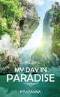 My Day in Paradise | Prasanna Kumar Behera  |  Kharidobechobooks