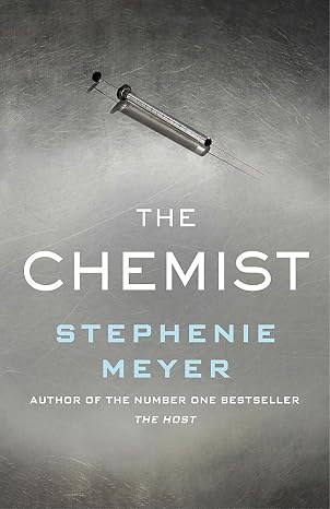 The Chemist: The compulsive, action-packed new thriller from the author of Twilight  [Jan 01, 2016] Meyer Stephenie Cast Kristin Noel Alyson Clare Cassandra i inni  |  Stephenie Meyers  |  Kharidobechobooks