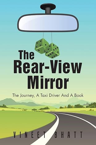 The Rear-View Mirror: The Journey, A Taxi Driver And A Book |  Vineet Bhatt |  Kharidobechobooks