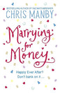 Marrying for Money |  Chrissie Manby  | Kharidobechobooks