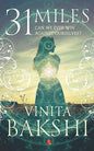 31 Miles: Can we ever win against ourselves? |  Vinita Bakshi  |  Kharidobechobooks