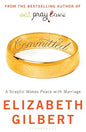Committed: A Sceptic Makes Peace with Marriage | Elizabeth Gilbert |  Kharidobechobooks