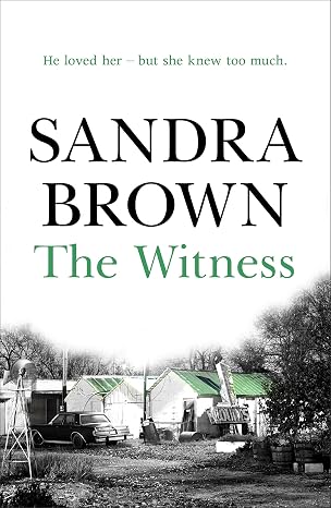 The Witness: The gripping thriller from #1 New York Times bestseller |  Sandra Brown | Kharidobechobooks