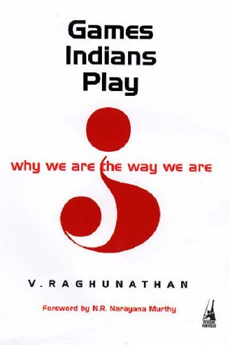 Games Indian's Play: Why We are the Way We are | V.Raghunathan