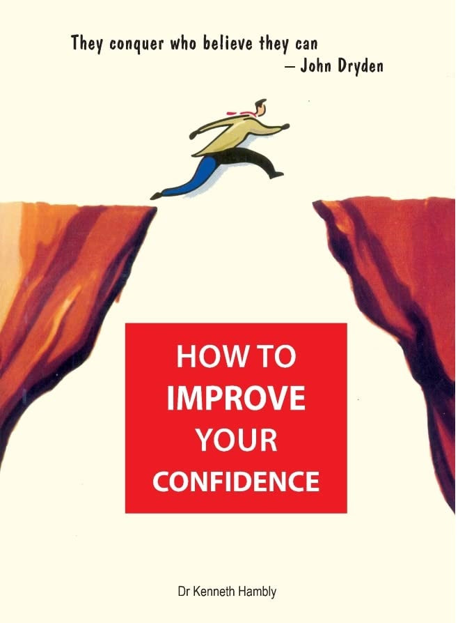 How to Improve Your Confidence | Kenneth Hambly