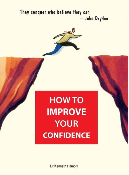 How to Improve Your Confidence | Kenneth Hambly