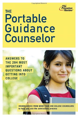 The Portable Guidance Counselor: Answers to the 284 Most Important Questions About Getting Into College (College Admissions Guides) | Princeton Review  | KharidobechoBooks