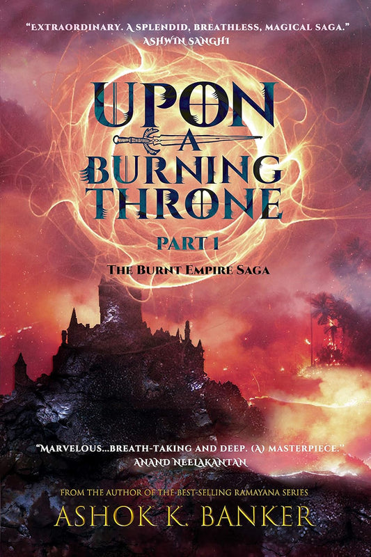 Upon A Burning Throne | ASHOK K. BANKER