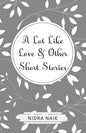 A Lot Like Love & Other Short Stories |  Nidra Naik | Kharidobechobooks