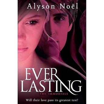 The Immortals: Everlasting |  Alyson Noel  | Kharidobechobooks