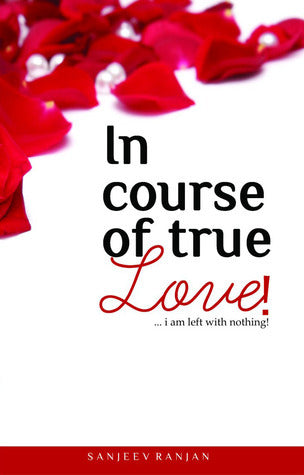 In Course Of True Love!  |  Sanjeev Ranjan | Kharidobechobook
