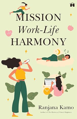 Mission Work-Life Harmony | Ranjana Kamo | kharidobechobooks