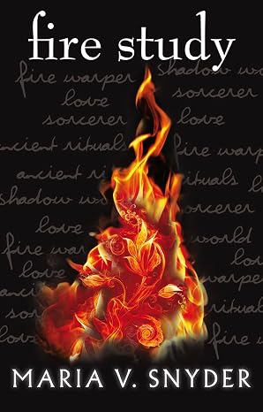 Fire Study (The Chronicles of Ixia) |  Maria V. Snyder  |  Kharidobechobooks