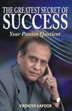 The Greatest Secret of Success: Your Passion Quotient | Virender Kapoor