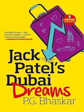 Jack Patel's Dubai Dreams (Metro Reads) |  P G Bhaskar | Kharidobechobooks