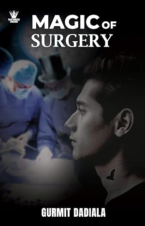 MAGIC OF SURGERY | GURMIT DADIALA  | KharidobechoBooks