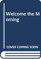 Welcome the Morning | Bobby Hutchinson | Kharidobechobooks