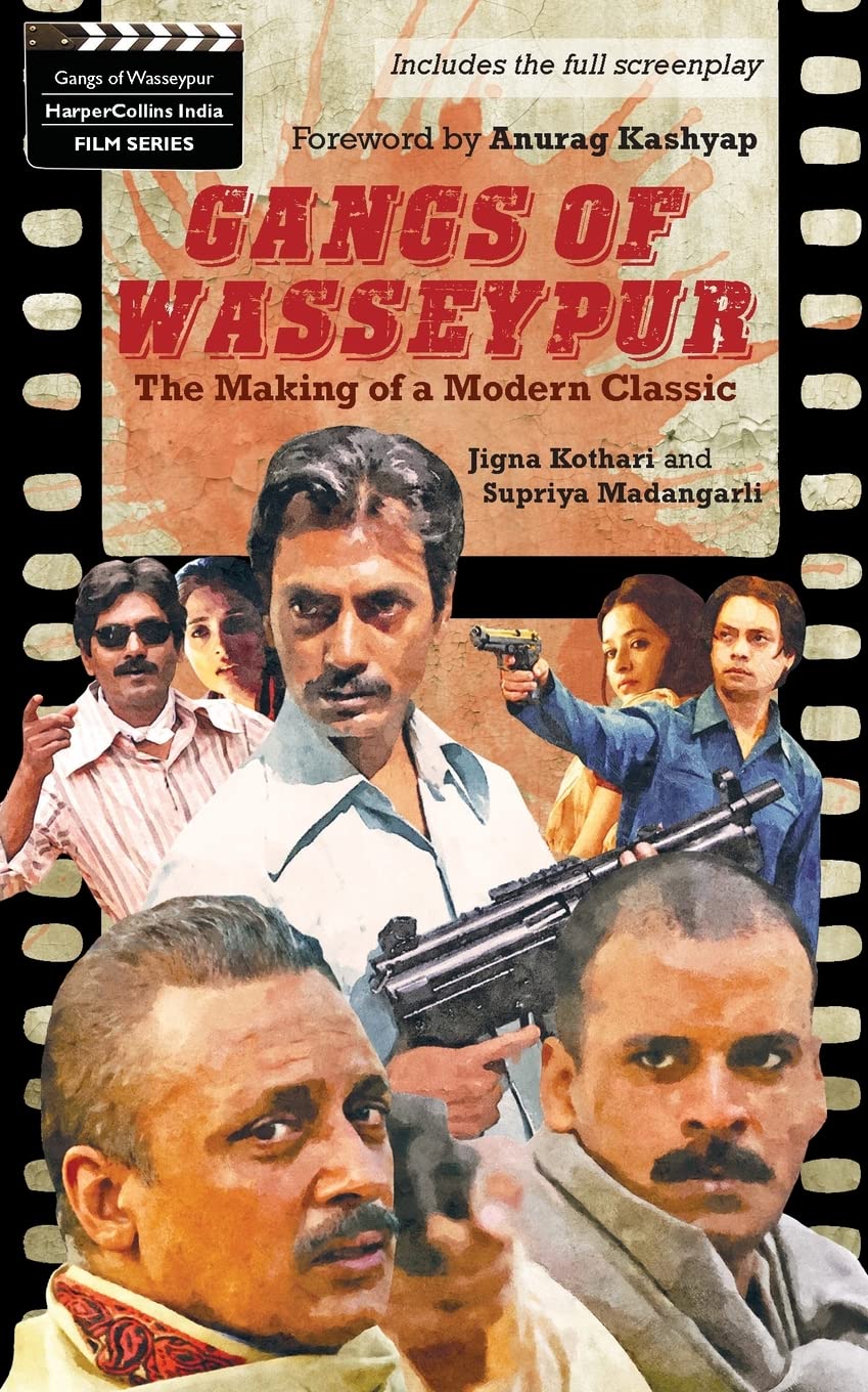 Gangs of Wasseypur : The Making of a Modern Classic	| Jigna Kothari, | Supriya Madangarli | kharidobechobooks