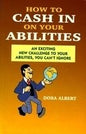 How to Cash in on Your Abilities  |  Dora Albert  | Kharidobechobooks