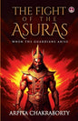 The Fight of the Asuras |The Hidden Battle between Light and Darkness from Ancient Hindu Mythology | Arpita Chakraborty | Kharidobechobooks