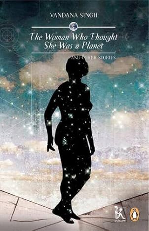 Woman Who Thought She Was A Planet | Vandana Singh | Kharidobechobooks