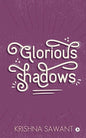 Glorious Shadows |  Krishna Sawant  |  Kharidobechobook