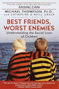 Best Friends, Worst Enemies: Understanding the Social Lives of Children | Michael Thompson  &  Cathe O'Neill-Grace  & Lawrence J. Cohen & Catherine O'Neill Grace |  Kharidobechobooks